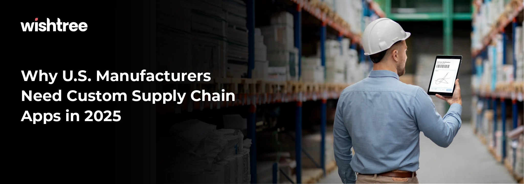 U.S. manufacturer using a tablet for supply chain management in a warehouse.