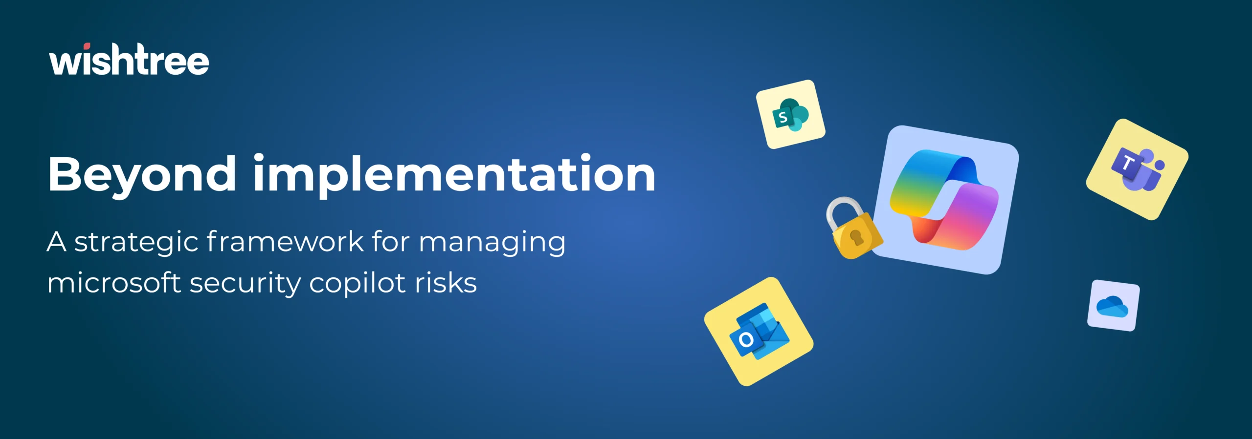 Microsoft Copilot logo with a security padlock and Microsoft 365 app icons, illustrating a strategic framework for managing security risks.